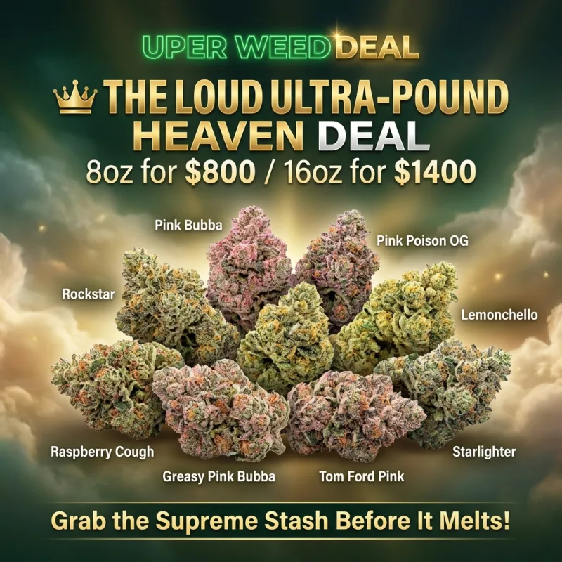 👑 THE LOUD ULTRA-POUND HEAVEN DEAL: 8oz for $800 / 16oz for $1400 — Grab the Supreme Stash Before It Melts!