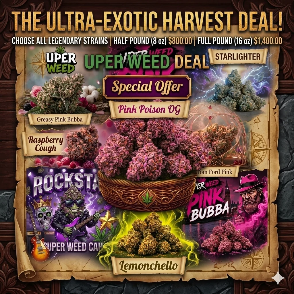 The Ultra-Exotic Harvest Deal! Choose All Legendary Strains | Half Pound (8 oz) $800.00 | Full Pound (16 oz) $1,400.00