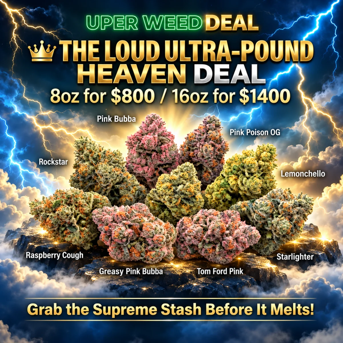 THE LOUD ULTRA-POUND HEAVEN DEAL: 8oz for $800 / 16oz for $1400 — Grab the Supreme Stash Before It Melts!
